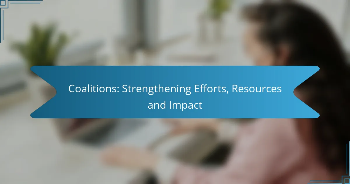 Coalitions: Strengthening Efforts, Resources and Impact