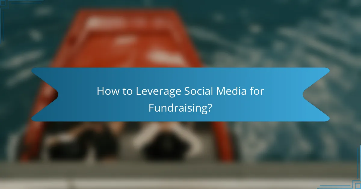 How to Leverage Social Media for Fundraising?