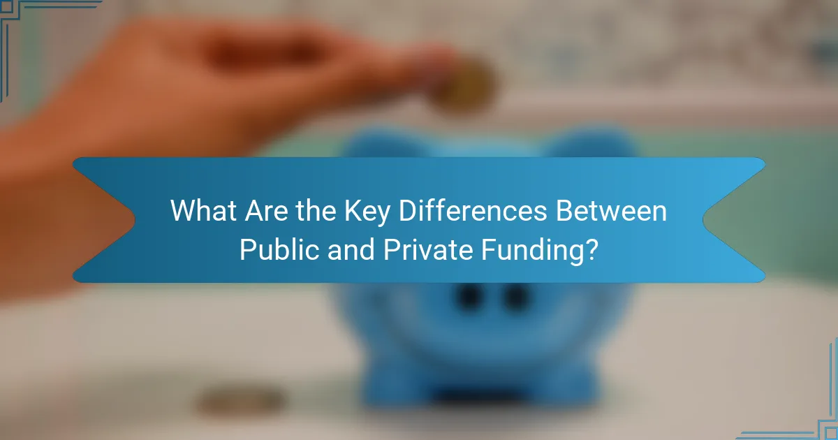 What Are the Key Differences Between Public and Private Funding?