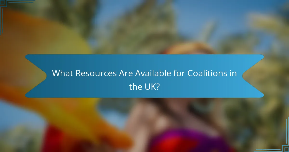 What Resources Are Available for Coalitions in the UK?